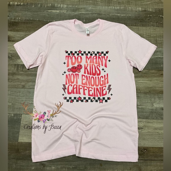 Too many kids not enough caffeine plus size shirt - Picture 1 of 1